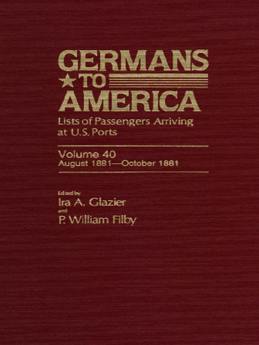 Cover image for Germans to America, Volume 40 Aug. 8, 1881-Oct. 31, 1881